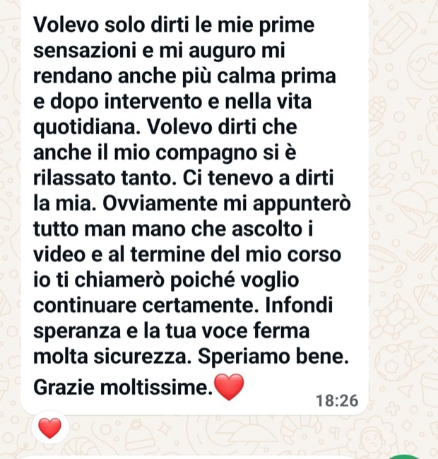 «Anche il mio compagno si è rilassato tanto. Infondi speranza e la tua voce ferma molta sicurezza.»