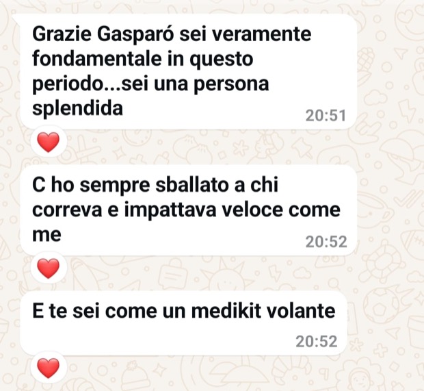 «Grazie Gaspare, sei veramente fondamentale in questo periodo.»
